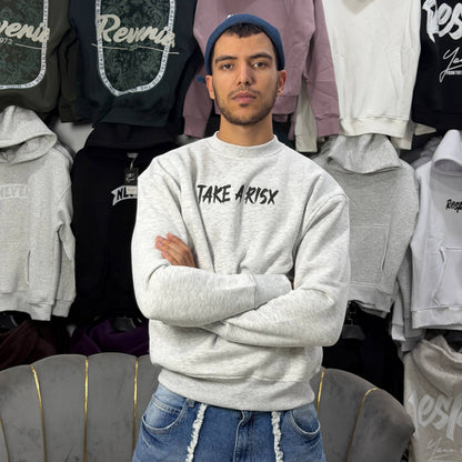 TAKE A RISK SWEATSHIRT – GRAY